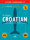 In-Flight Croatian (MP3): Learn Before You Land
